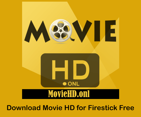 Movie HD for Firestick – Download MovieHD for Firestick 100% Free