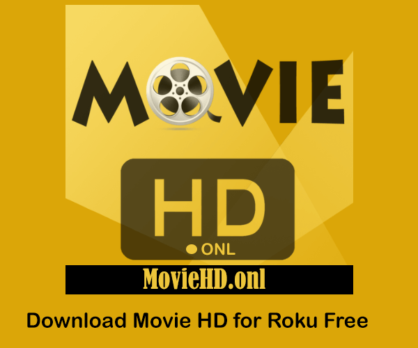 Movie HD for Roku – Download MovieHD for Roku 100% Free